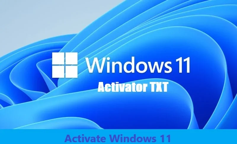 Windows 11 Activator TXT