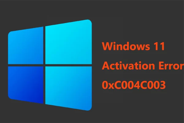 Windows 11 Activation Error 0xC004C003